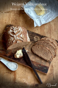 Weizen-Vollkornbrot . Einfaches, gesundes Alltagsbrot.